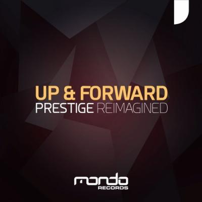 Up&Forward - Prestige REIMAGINED (Nick Bogorosh Remix)