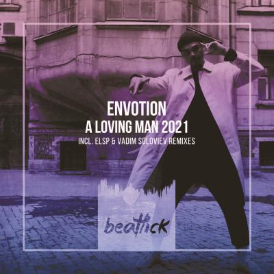 Envotion - A Loving Man 2021 (ELSP remix)