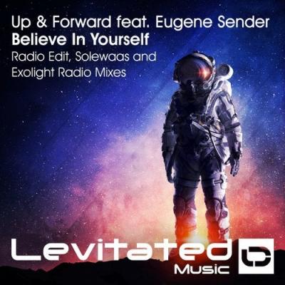 Up & Forward, Eugene Sender - Believe In Yourself (Nick Bogorosh Remix)
